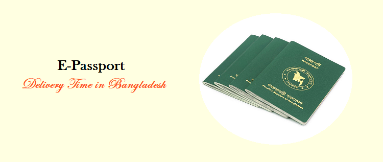 E-Passport delivery time in Bangladesh